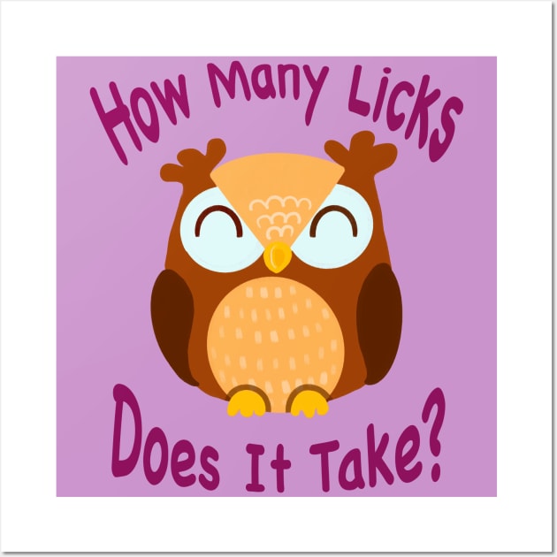 The inscription "How many licks does it take?" Wall Art by shikita_a